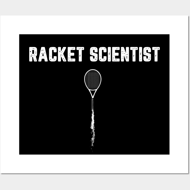 Racket Scientist - Gifts for Tennis Captain, Player, Team Wall Art by GasparArts